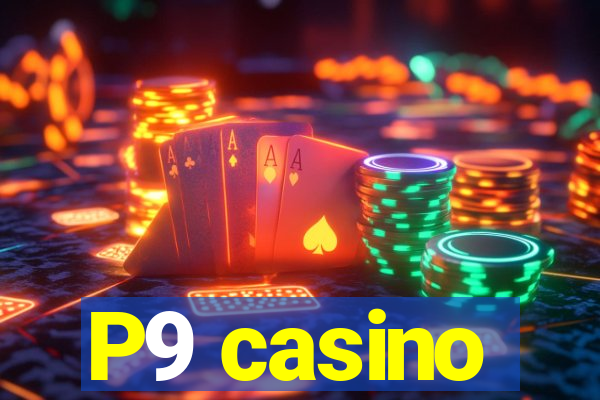 P9 casino